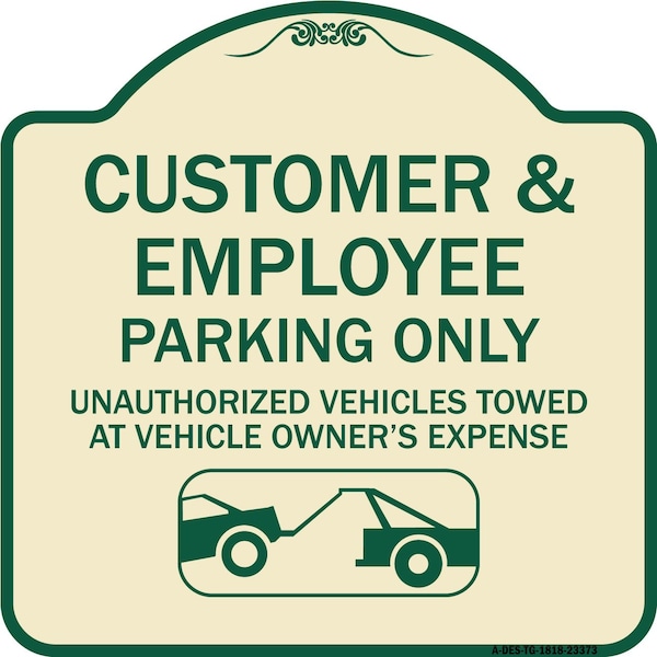 Parking Restriction Customer and Employee Parking Only Unauthorized Vehicles Towed at, TG-1818-23373